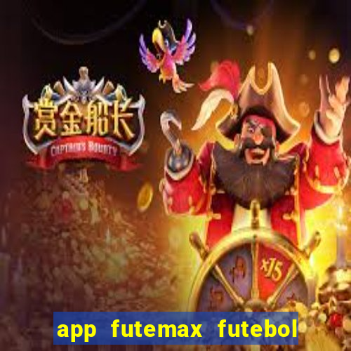 app futemax futebol ao vivo